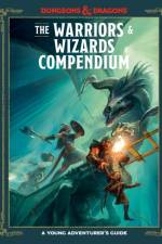 The Warriors & Wizards Compendium (Dungeons & Dragons) af Jim Zub
