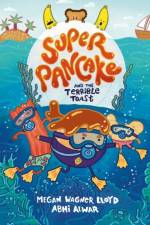 Super Pancake and the Terrible Toast