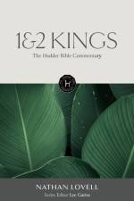 The Hodder Bible Commentary: 1 & 2 Kings af Nathan Lovell