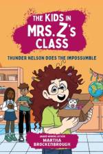 The Kids in Mrs. Z's Class: Thunder Nelson Does the Impossumble af Kate Messner