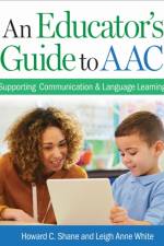 An Educator's Guide to AAC af Howard C. Shane