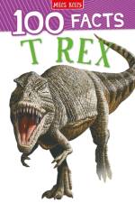 100 Facts T-Rex af Steve Parker
