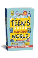 The Teen's Guide To Saving the World af Aaditya Sengupta Dhar