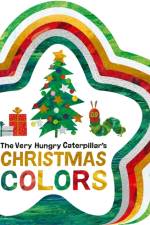 The Very Hungry Caterpillar's Christmas Colors af Eric Carle