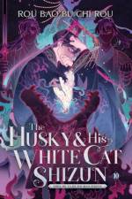 The Husky and His White Cat Shizun: Erha He Ta De Bai Mao Shizun (Novel) Vol. 10 af Rou Bao Bu Chi Rou