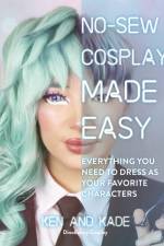 No-Sew Cosplay Made Easy af Ken and Kade