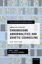 Gardner and Sutherlandas Chromosome Abnormalities and Genetic Counseling af David J. (Lorenzo and Pamela Galli Chair Amor