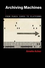 Archiving Machines af Amelia Acker