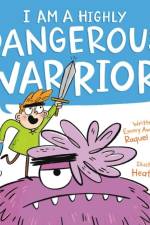 I Am a Highly Dangerous Warrior! af Raquel D'Apice