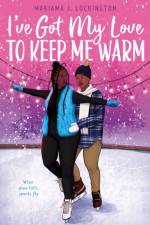 I've Got My Love to Keep Me Warm af Mariama J. Lockington