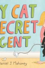 My Cat is a Secret Agent af Daniel J. Mahoney
