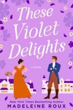 These Violet Delights af Madeleine Roux