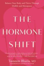 The Hormone Shift af Tasneem Bhatia