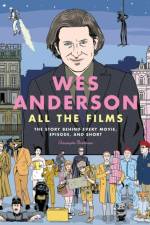 Wes Anderson All the Films af Christophe Narbonne