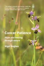 Cancer Patience af Nigel Hughes