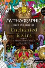 Mythographic Color and Discover: Enchanted Relics af Weronika Kolinska