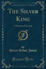 The Silver King af Henry Arthur Jones