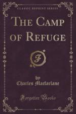 The Camp of Refuge (Classic Reprint) af Charles Macfarlane