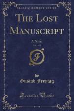 The Lost Manuscript, Vol. 1 of 2 af Gustav Freytag