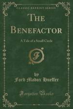 The Benefactor af Ford Madox Hueffer