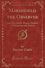 Marshfield the Observer: And the Death-Dance, Studies of Character and Action (Classic Reprint) af Egerton Castle