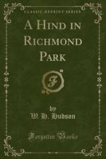 A Hind in Richmond Park (Classic Reprint) af W. H. Hudson