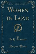 Women in Love (Classic Reprint) af D. H. Lawrence