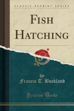 Fish Hatching (Classic Reprint) af Francis T. Buckland