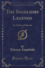 The Ingoldsby Legends, Vol. 1 af Thomas Ingoldsby