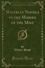 Waverley Novels in the Maiden of the Mist, Vol. 1 of 2 (Classic Reprint) af Walter Scott