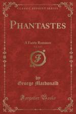 Phantastes, Vol. 2 of 2 af George Macdonald