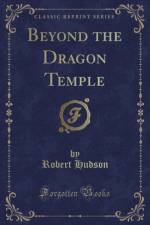 Beyond the Dragon Temple (Classic Reprint) af Robert Hudson