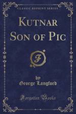 Kutnar Son of PIC (Classic Reprint) af George Langford