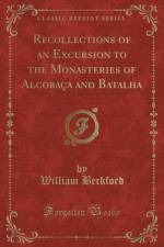 Recollections of an Excursion to the Monasteries of Alcobaca and Batalha (Classic Reprint) af William Beckford