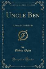 Uncle Ben af Oliver Optic