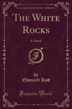 The White Rocks af Edouard Rod