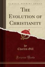 The Evolution of Christianity (Classic Reprint) af Charles Gill