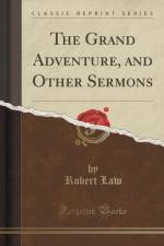 The Grand Adventure, and Other Sermons (Classic Reprint) af Robert Law