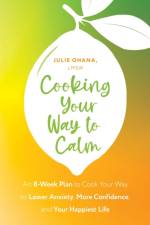 Cooking Your Way to Calm af Julie Ohana
