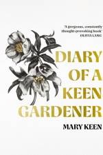 Diary of a Keen Gardener af Mary Keen