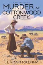 Murder at Cottonwood Creek af Clara McKenna