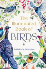 The Illuminated Book of Birds af Robin Crofut-Brittingham