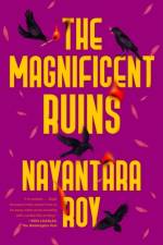 The Magnificent Ruins af Nayantara Roy