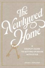 The Newlywed Home af Anush Benliyan