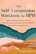 The Self-Compassion Workbook for BPD af Amanda Smith