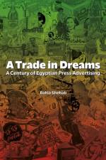 A Trade in Dreams af Bahia Shehab