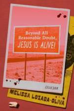 Beyond All Reasonable Doubt, Jesus Is Alive! af Melissa Lozada-Oliva