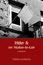 Hitler and My Mother-in-Law af Terese Svoboda