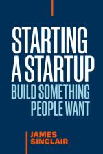 Starting a StartUp af James Sinclair