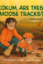 Kokum, Are These Moose Tracks? af Tyna Legault Taylor